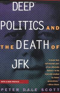 Deep Politics and the Death of JFK