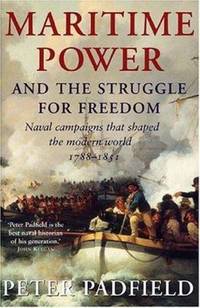 image of Maritime Power : Naval Campaigns That Shaped the Modern World, 1788-1851