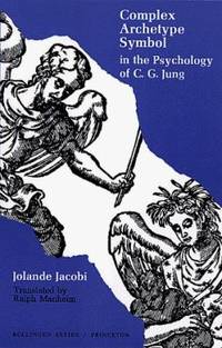 Complex/Archetype/Symbol in the Psychology of C. G. Jung