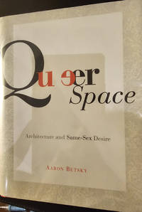 Queer space: architecture and same-sex desire