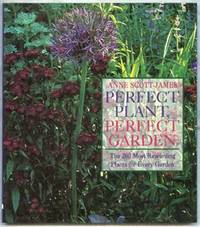 Perfect Plant, Perfect Garden: The 200 Most Rewarding Plants for Every Garden.