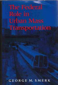 image of The Federal Role in Urban Mass Transportation