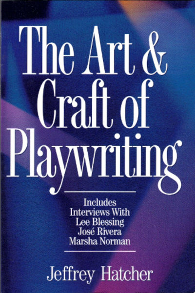THE ART & CRAFT OF PLAYWRITING.