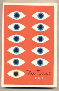 The Trial: A New Translation Based On the Restored Text