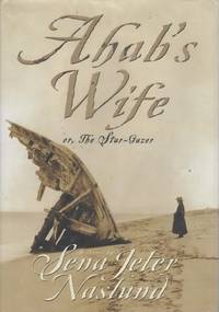 cover of AHAB'S WIFE Or, the Star-Gazer: a Novel