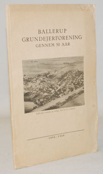 Ballerup Grundejerforening gennem 50 Aar…
