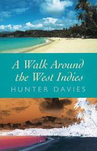 Walk Around the West Indies by Hunter Davies - 2001