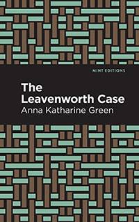 cover of The Leavenworth Case (Mint Editions)