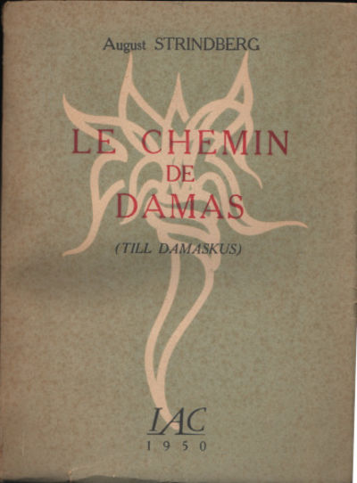 LE CHEMIN DE DAMAS (TILL DAMASKUS).