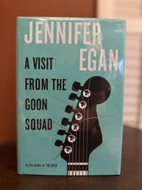 A Visit from the Goon Squad ~ SIGNED, DATED & LOCATED TO TITLE PAGE