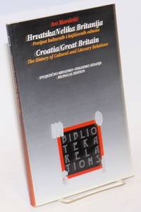 image of Croatia / Great Britain: The History Of Cultural And Literary Relations