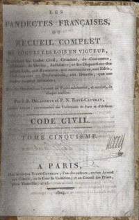 Les pandectes francaises ou recueil complet de toutes les lois en vigueur code civil tome cinquième by Delaporte J.B. Riffé Caubray P.N - 1804 - from crealivres (SKU: 93437)