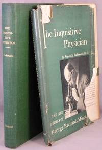 cover of The Inquisitive Physician; The Life and Times of George Richards Minot.