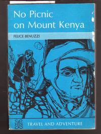 No Picnic on Mount Kenya by Felice Benuzzi - Paperback - Reprint - 1969 - from Laura Books (SKU: 025727)