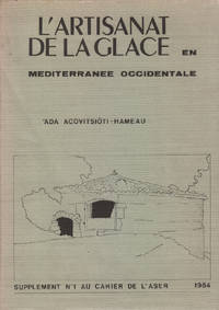 L'artisanat de la glace en méditérranée occidentale / supplément n°1 au cahier de l'aser by Acovitsioti-hameau - 1984 - from philippe arnaiz (SKU: 85502)