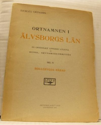 Ortnamnen i Älvsborgs län. Del IV. Bollebygds…