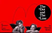 image of The Dot and the Line : A Romance in Lower Mathemetics