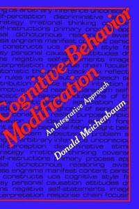 Cognitive-Behavior Modification: An Integrative Approach