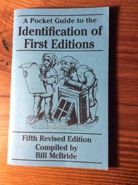 A Pocket Guide To The Identification Of First Editions by Bill McBride - 1995