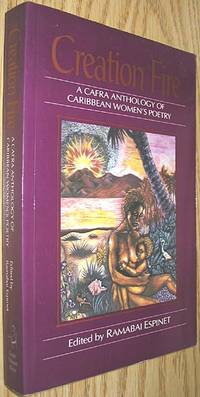 Creation Fire: A Cafra Anthology of Caribbean Women's Poetry