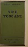 TRE TOSCANI: COLLODI FUCINI VAMBA