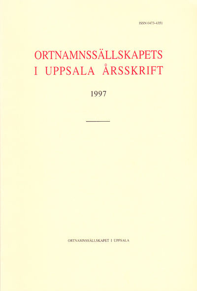 Ortnamnssällskapets i Uppsala årsskrift 1997.