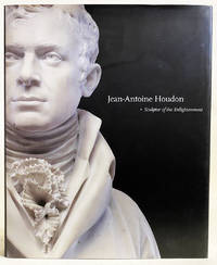 Jean-Antoine Houdon: Sculptor of the Enlightenment