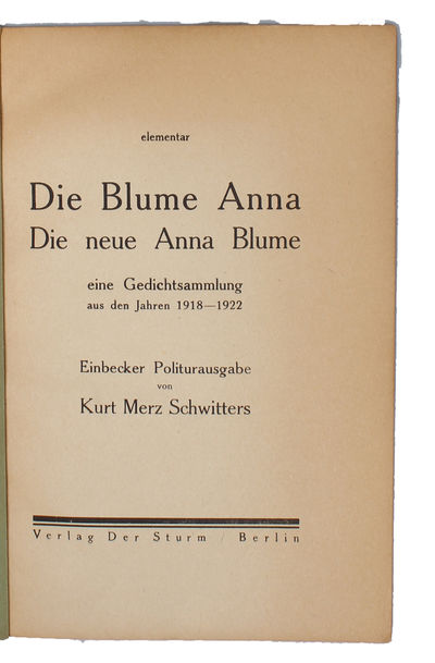 elementar. Die Blume Anna. Die Neue Anna Blume eine Gedichtsammlung aus den Jahren 1918-1922. - [THE SYMBOL FOR THE DADAIST MOVEMENT] (photo 2)