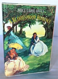 A Bloodsmoor Romance by Oates, Joyce Carol - 1982