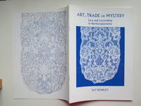 image of Art, trade or mystery: lace and lacemaking in Northamptonshire