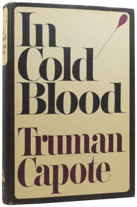 In Cold Blood: A True Account of a Multiple Murder And Its Consequences by CAPOTE, Truman (1924-1984)