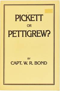 Pickett or Pettigrew? by Captain W.R. Bond - Paperback - December 1983 - from Firefly Bookstore LLC (SKU: 198449)
