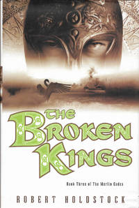 The Broken Kings: Book Three of The Merlin Codex