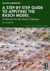 A Step-by-Step Guide to Applying the Rasch Model Using R: A Manual for the Social Sciences