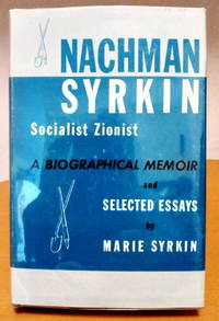 Nachman Syrkin, Socialist Zionist: A Biographical Memoir
