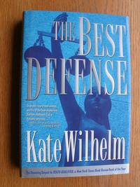 The Best Defense by Wilhelm, Kate - 1994