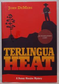 Terlingua Heat: A Danny Morales Mystery