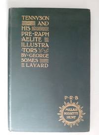 Tennyson and His Pre-Raphaelite Illustrators. A Book About a Book.