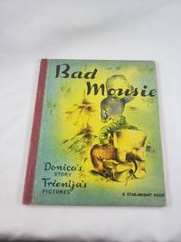 Bad Mousie S-303 Star-Bright Book by Martha Dudley; Trientja Engelbrecht ill - 1947-01-01