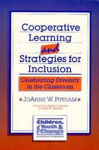 Cooperative Learning And Strategies For Inclusion : Celebrating Diversity In The Classroom - 