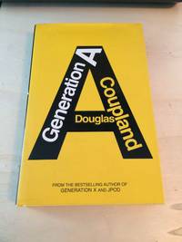 Generation A by Douglas Coupland - 2009