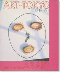 Nobuyoshi Araki: Akt-Tokyo, 1971-1991 (First Edition)