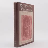 cover of Bloodtaking and Peacemaking: Feud, Law, and Society in Saga Iceland
