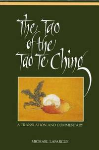 The Tao of the Tao Te Ching: A Translation and Commentary