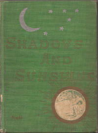 Shadows and Sunshine by Nell - Hardcover - First Edition - 1904 - from biblioboy (SKU: 632475)