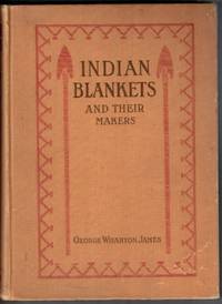 Indian Blankets and Their Makers
