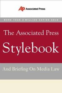 The Associated Press Stylebook : And Briefing on Media Law