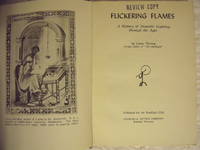 Flickering Flames:  a History of Domestic Lighting Through the Ages by Thwing, Leroy - 1958