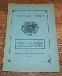 Essex Archaeological Society. Part XXIV (being Part VI of Volume III). 1935. Feet of Fines for Essex 1375-1388 by Essex Archaeological Society - 1935