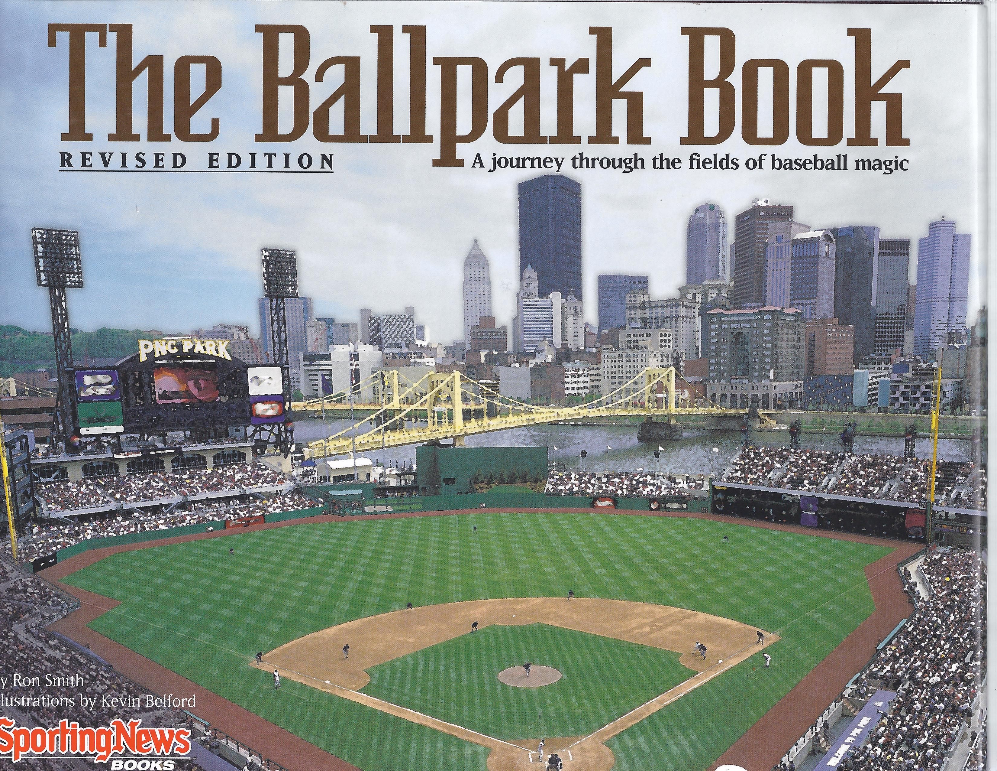 The Ballpark Book A Journey Through the Fields of Baseball Magic by